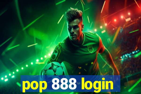 pop 888 login